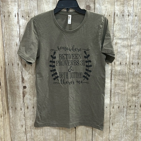 Beth Dutton…Somewhere between Proverbs 31 & there’s me graphic Tee Small Olive - Picture 2 of 5
